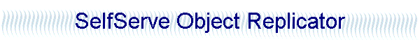 SelfServe Object Replicator